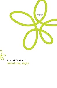 Revolving Days: Selected Poems by David Malouf