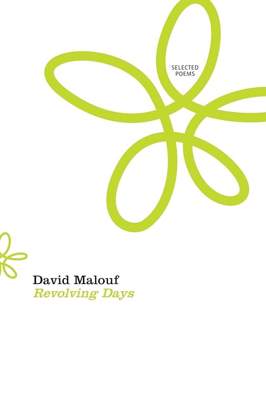Revolving Days: Selected Poems by David Malouf