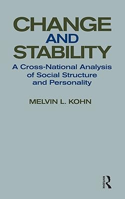 Change and Stability: A Cross-national Analysis of Social Structure and Personality