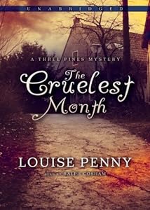 The Cruelest Month (A Chief Inspector Armand Gamache, Three Pines Mystery, # 3)(Library Edition)