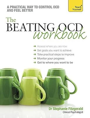 The Beating OCD Workbook: A Teach Yourself Guide