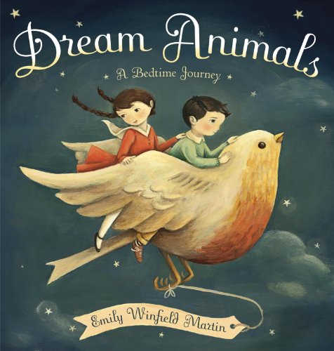 Dream Animals: A Bedtime Journey by Nancy Tillman