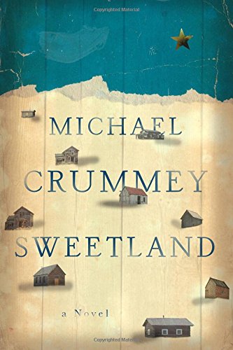 Sweetland: A Novel by Michael Crummey