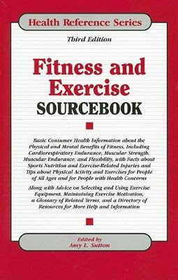 Fitness and Exercise Sourcebook (Health Reference Series)