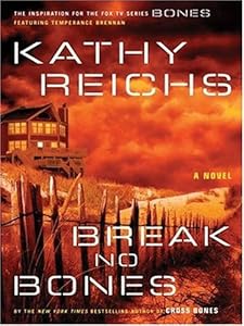 Break No Bones (Temperance Brennan Novels)