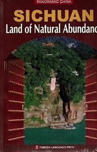 Sichuan, Land of Natural Abundance (Panoramic China) by F. L. P.