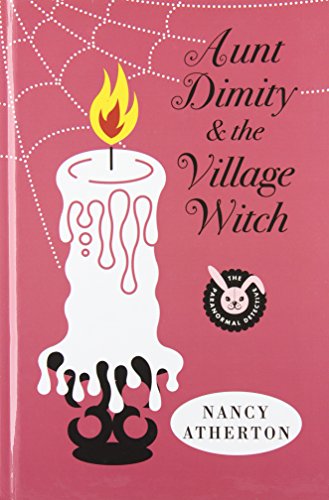 Aunt Dimity and the Village Witch by Nancy Atherton