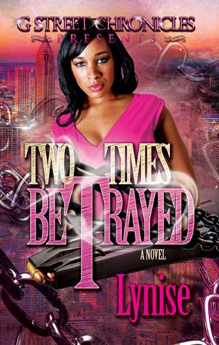 Two Times Betrayed by Lynise