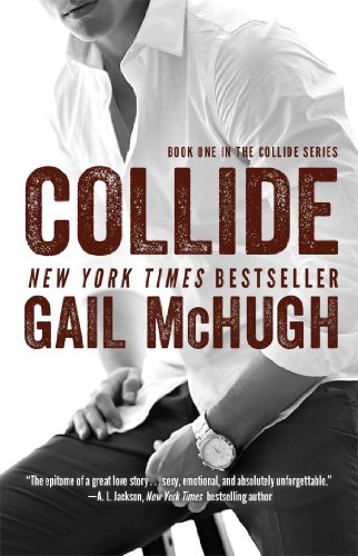 Collide: Book One in the Collide Series by Gail McHugh