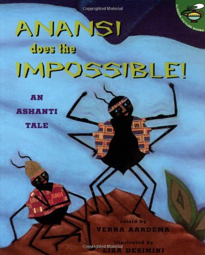 Anansi Does The Impossible!: An Ashanti Tale (Aladdin Picture Books)