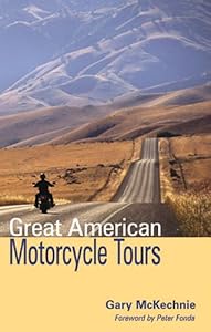 Great American Motorcycle Tours by Gary McKechnie