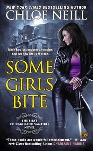 Some Girls Bite: A Chicagoland Vampires Novel