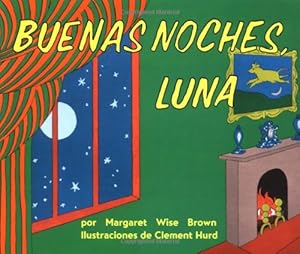 Goodnight Moon / Buenas Noches, Luna