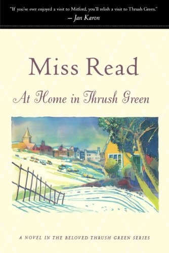 At Home in Thrush Green by Miss Read