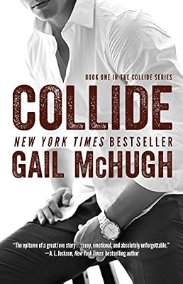 Collide: Book One in the Collide Series