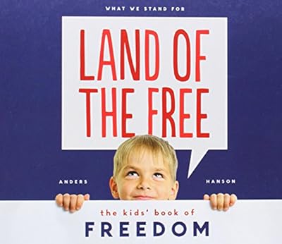 Land of the Free: The Kids' Book of Freedom