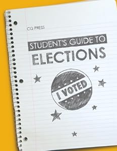 Student's Guide to Elections (Student's Guides to U.S. Government)