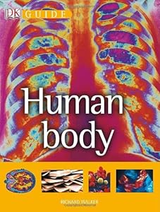 Guide to the Human Body: A Photographic Journey Through the Human Body
