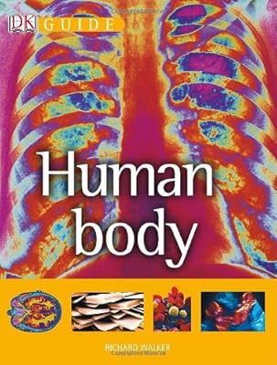 Guide to the Human Body: A Photographic Journey Through the Human Body