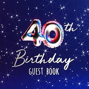 40th Birthday Guest Book: Birth Date Party Guest Book with 110 Pages - Red Blue Edition