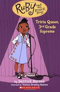 Ruby and the Booker Boys #2: Trivia Queen, 3rd Grade Supreme by Derrick D. Barnes