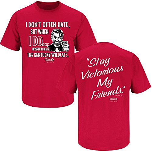 Louisville Cardinals Fans. Stay Victorious. I Don't Often Hate Red T-Shirt (S-3X)
