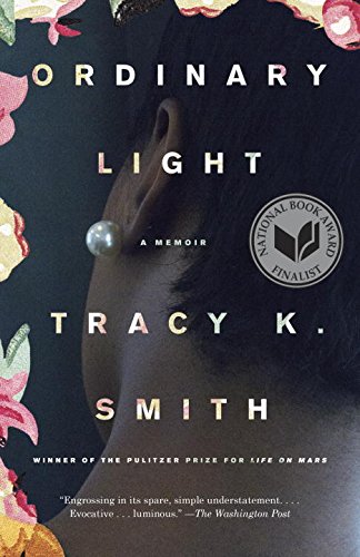 Ordinary Light: A Memoir by by Tracy K. Smith