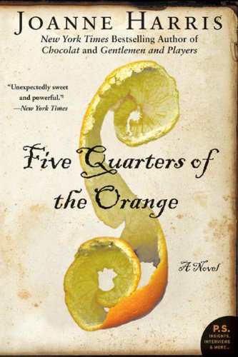 Five Quarters of the Orange (P.S.) by Joanne Harris