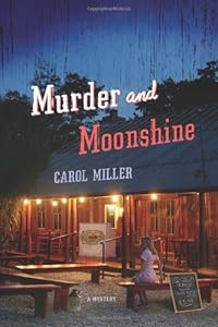 Murder and Moonshine: A Mystery