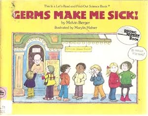 Germs Make Me Sick! (Let's Read and Find Out About Science)