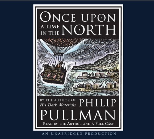 Once Upon a Time in the North by Philip Pullman