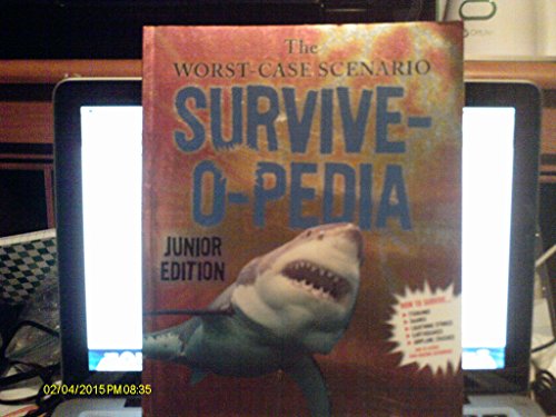 The Worst-Case Scenario Survive-O-Pedia by David Borgenicht