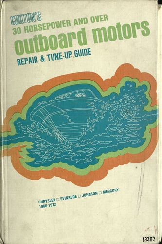 Chilton's Repair and Tune-Up Guide: Outboard Motors, 30 Horsepower and Over. by Chilton Book Company