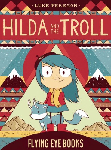 Hilda and the Troll by Luke Pearson