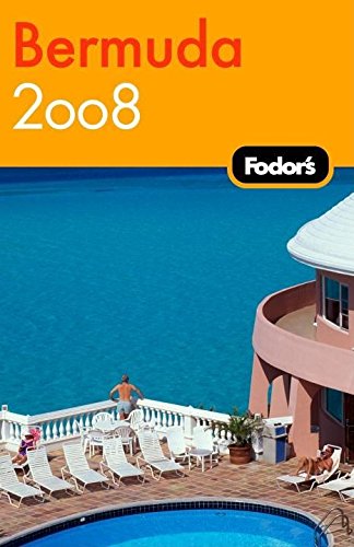 Fodor's Bermuda 2008 (Travel Guide) by Fodor's