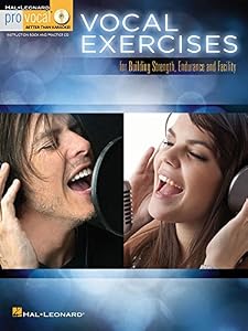 Vocal Exercises: for Building Strength, Endurance and Facility