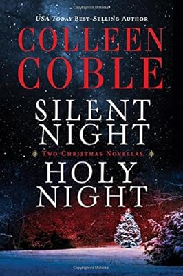 Silent Night, Holy Night: A Colleen Coble Christmas Collection
