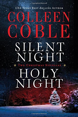 Silent Night, Holy Night: A Colleen Coble Christmas Collection by Colleen Coble