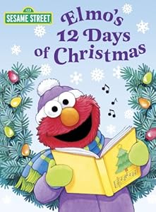 Elmo's 12 Days of Christmas (Sesame Street) (Big Bird's Favorites Board Books)