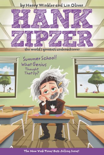 Summer School! What Genius Thought That Up? #8 (Hank Zipzer) by Henry Winkler