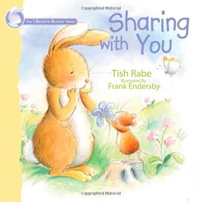 Sharing With You: I Believe Bunny Series