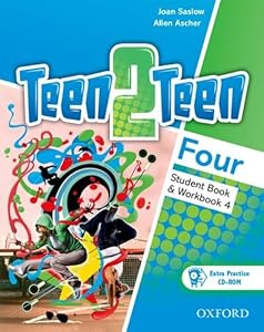 Teen2teen: Four: Student Book and Workbook with CD-ROM by Joan Saslow