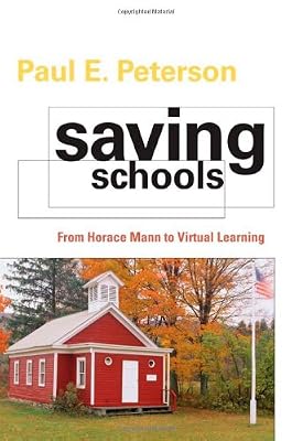 Saving Schools: From Horace Mann to Virtual Learning