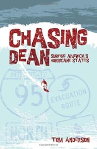 Chasing Dean: Surfing America's Hurricane States