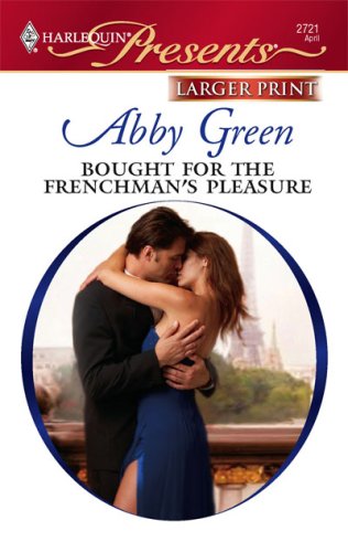 Bought For The Frenchman's Pleasure by Abby Green