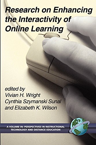 Research on Enhancing the Interactivity of Online Learning (Perspectives in Instructional Technology and Distance Education) by Information Age Publishing