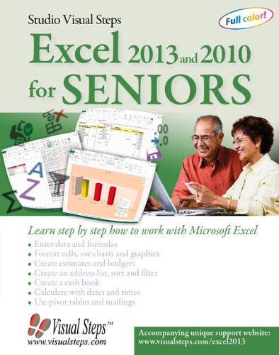 Excel 2013 and 2010 for Seniors: Learn Step by Step How to Work with Microsoft Excel by Studio Visual Steps