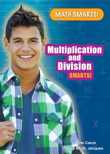 Multiplication and Division Smarts! by Lucille Caron