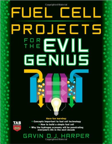 Fuel Cell Projects for the Evil Genius by Gavin Harper