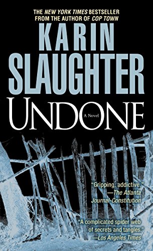 Undone: A Novel by Karin Slaughter